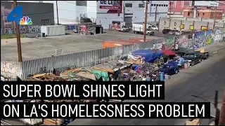 Super Bowl Puts Eyes of World on LA — And Its Homeless Encampments | NBCLA