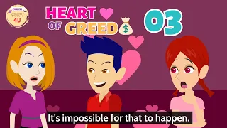 Heart of Greed Episode 3 - Animated Poor Girl English Story - English Story 4U