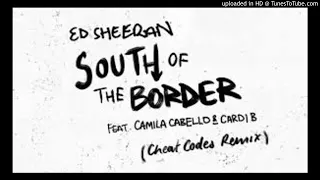 Ed Sheeran ft. Camila Cabello & Cardi B - South Of The Border [Remixed by Dj Andrés]