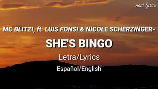 Mc Blitzi, ft. Luis Fonsi & Nicole Scherzinger- She's Bingo (Letra/Lyrics) Español/English