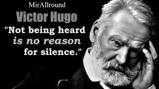 VICTOR HUGO Wisdom In QUOTES For Improving Your Life from the best-known French writer