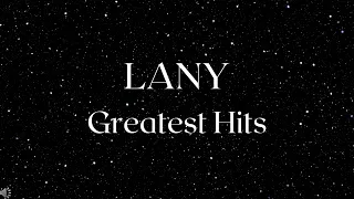 LANY Greatest Hits