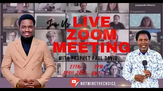 Live Zoom Meeting With Prophet Paul David (27.04.2024) #nmtc #tbjoshualegacy #prayer