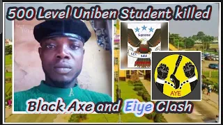 500 Level Uniben Student killed in a Cult War as Black Axe and Eiye War Escalate