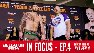 Bellator 290: Bader vs. Fedor 2 | IN FOCUS Episode 4