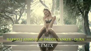 Barrio Latino Feat Daddy Yankee - Dura (Remix)