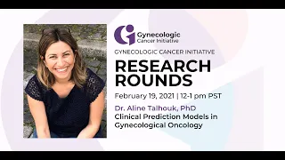 Clinical Prediction Models in Gynecological Oncology – Dr. Aline Talhouk