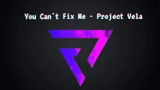 Project Vela - You Can't Fix Me 「Sub. Español」