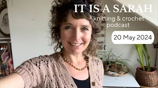 It Is A Sarah | (EN) | Sanna Cardigan & new podcast routine | Monday 20 May 2024