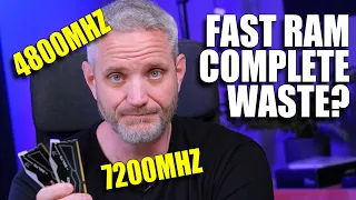 Stop wasting money on fast Ram!! 7200MHz vs 4800MHz...