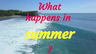 What happens in summer?