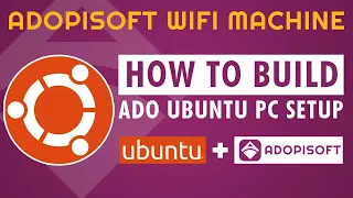 How to Build AdoPiSoft Ubuntu Server PC Setup | ADOPISOFT