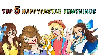 TOP HAPPYPASTAS FEMENINOS (Jenny Smile, Hope Doll, Callie Williamson, Spring, The Happy Puppet)