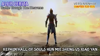 Battle Trough The Heavens Chapter 1531-1535 | Kepala Hall of Souls vs Xiao Yan.