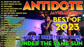 Antidote Band | Nonstop Antidote Band 2023 - Under The Same Sun, The Flame, It Must Have Been Love