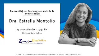 Bienvenid@s al fascinante mundo de la conversación -  Dra. Estrella Montolío (U. Barcelona)