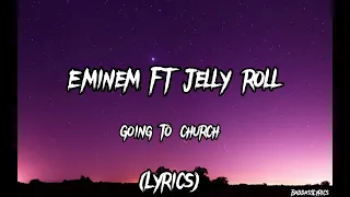 Eminem- Going to church ft Jelly roll (Lyrics)