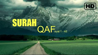 Surah Qaf - Bacaan alquran yang menenangkan Hati dan pikiran