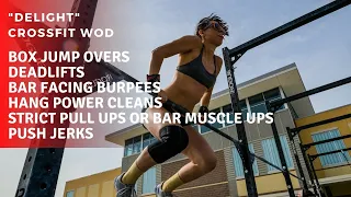 "DelightT" CrossFit WOD | DT + Box Jump Overs + Bar Facing Burpees + Bar Muscle Ups or Pull Ups