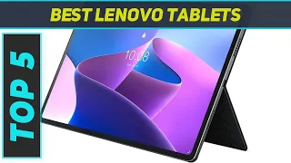 Top 5 Lenovo Tablets  in 2024
