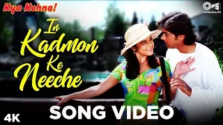 In Kadmon Ke neeche Song Video -  Kya Kehna | Saif, Preity, Chandrachur | Alka Yagnik, Kumar Sanu