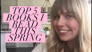 Top Five Favourite Books I've Read in Spring || 2017