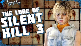 Stories of Love. The Lore of SILENT HILL 3!