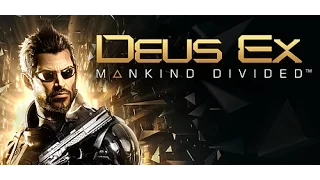 Deus Ex: Mankind Divided. Прохождение. Часть 1