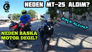 NEDEN MT-25 ALDIM? Neden Başka Motor Değil?