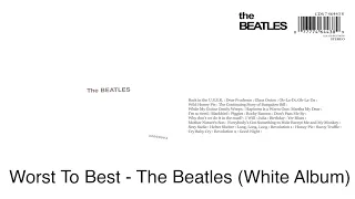 The Beatles (White Album): Ranking Album Songs From Worst To Best!