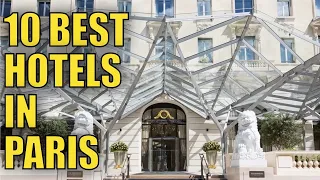 Top 10 Best Hotels In Paris