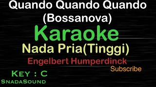 Quando Quando (Bossanova)-Engelbert Humperdinck|KARAOKE NADA PRIA​⁠-Male-Cowok-Laki-laki@ucokku