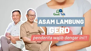 Asam Lambung, GERD, Wajib Dengar ini