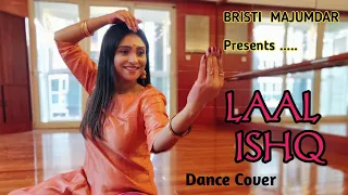 Laal Ishq | Dance Cover | Bristi Majumdar | Ramleela| Deepika Padukone | Arijit Singh | Dancevideos