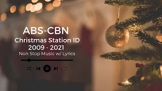 ABS-CBN Christmas Station ID (2009 - 2021) | Non-stop w/ Lyrics 🎶❤️💚💙