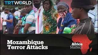 Africa Matters: Mozambique Terror Attacks