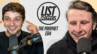 List Cloggers | E04 | The Prophet