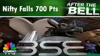 Nifty Falls 700 Pts; Sensex Loses More Than 2,400 Pts| After The Bell | CNBC-TV18