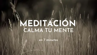 Meditación para calmar tu mente. Atención a la respiración en 7 minutos
