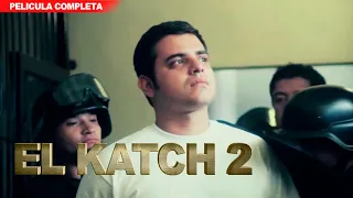 El Corrido Del Katch - 2 | Pelicula Completa | Accion y Balazos en español 2024