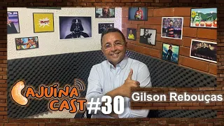 CajuínaCast #30 - Viagens e Aprendizado com Gilson Rebouças