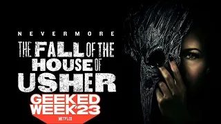 Netlix's The Fall of the House of Usher and Geeked Week Review!