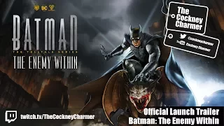 Batman: The Enemy Within Official Launch Trailer - Xbox One / PS4 / PC