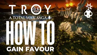 How to Gain Favour | A Total War Saga Troy Tips and Tricks Guides
