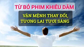 Từ Bỏ Phim Khiêu Dâm Để Cuộc Sống Tốt Đẹp Hơn - Fighting against porn addiction | Diệt Dâm Dục