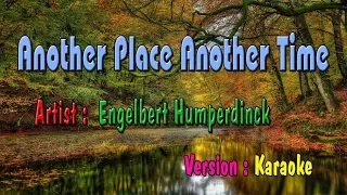 Another Place Another Time Karaoke | Engelbert Humperdinck