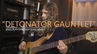 "Detonator Gauntlet" Chris Alfano Bass Playthrough