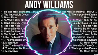 Andy Williams Greatest Hits ~ The Best Of Andy Williams ~ Top 10 Pop Artists of All Time