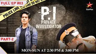 Private Investigator| Episode 03| Part 2