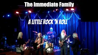 The Immediate Family - A Little Rock 'n Roll (New song) - The Couch House - 12-08-22